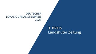 Die Landshuter Zeitung erhält den dritten Preis beim Deutschen Lokaljournalistenpreis 2023 [upl. by Attaynek]