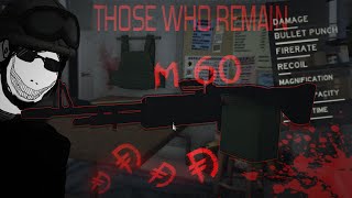 Those Who Remain  THE M60 [upl. by Yelrak434]