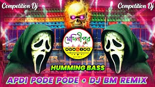 Apdi Pode Pode  DJ BM music  New Bhoot Sound Company Humming Dj  Medinipur Humming [upl. by Assirahc]