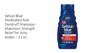 Selsun Blue Medicated AntiDandruff Shampoo Maximum Strength Relief for Itchy Scalps – 11 oz [upl. by Juditha]