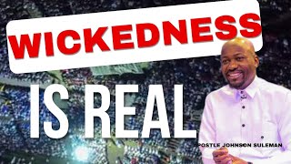 👂 🙉 🦻 WICKEDNESS IS REAL  APOSTLE JOHNSON SULEMAN [upl. by Veradi720]