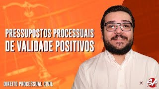 PRESSUPOSTOS PROCESSUAIS DE VALIDADE POSITIVOS  Processo  Direito Processual Civil  AULA 3 [upl. by Ahsekyt]