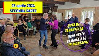 170  ROTA DI TARANTELLA CALABRESE IN MONTAGNA ORGANETTO E TAMBURELLO LIVE SECONDA PARTE [upl. by Ahsotal981]