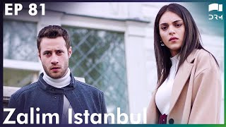 Zalim Istanbul  Episode 81  Turkish Drama  Ruthless City  Urdu Dubbing  RP1Y [upl. by Nido852]