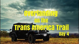 Overlanding on the Trans America Trail day 4 [upl. by Ellekcir]