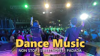 DANCE MUSIC  NONStop  Sweetnotes Live  Padada [upl. by Illib]