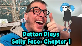 PATTON plays SALLY FACE Episode 1  YouTube Public Livestream [upl. by Gerbold484]