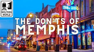 Memphis The Donts of Visiting Memphis [upl. by Needan]