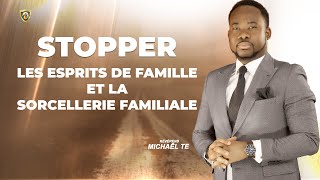 Stopper les esprits de famille et la sorcellerie familiale  Révérend Michaël TE [upl. by Tabatha]