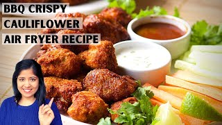 Crispy BBQ Cauliflower Wings  Air Fryer  Vegan amp Gluten free Recipe   BEST RECIPE EVER [upl. by Bevon]