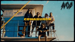 AVOID  COWABUNGA Official Music Video [upl. by Atiseret]