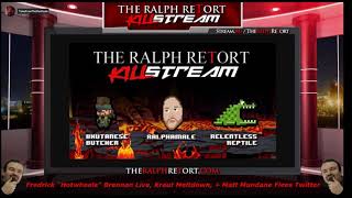 The Ralph Retort Killstream 112019 [upl. by George]