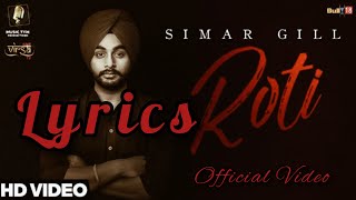 Roti Lyrics  Simar GillYeh Masla sara roti da LyricsRoti Song LyricsJeh tid na hove song lyrics [upl. by Shetrit]