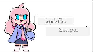 Senpai VS Cloud  Senpai  Roses  OST Cloud [upl. by Deys67]