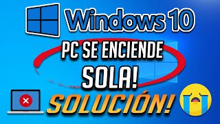 ✅MI PC se Enciende Sola Despues de Apagar en Windows 10  Solucion [upl. by Brosy702]