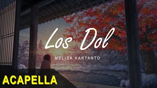 acapella Melissa  Los Dol Cover [upl. by Falda]