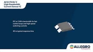 ACS37030 High Bandwidth Current Sensor IC [upl. by Norak441]