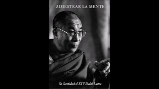 Adiestra TU Mente  Dalai Lama AUDIOLIBRO ESPAÑOL COMPLETO [upl. by Elcarim]