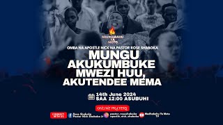 MUNGU AKUKUMBUKE MWEZI HUU AKUTENDE MEMA  14TH JUNE 2024 [upl. by Charbonneau535]