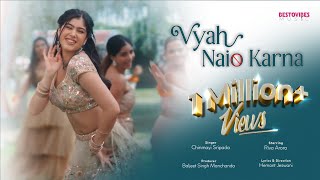 Vyah Naio Karna  RivaArora  chinmayi Sripada  Official Video Bestovibes  Baljeet S  Hemant J [upl. by Eelinnej]