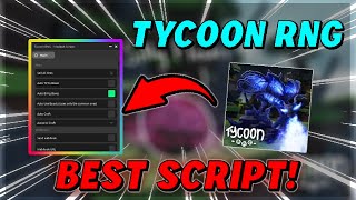 Tycoon RNG Script GUI  Hack AUTO BRING BOXES AUTO CRAFT AUTO BOOST AUTOFARM PASTEBIN 2024 [upl. by Gerk]