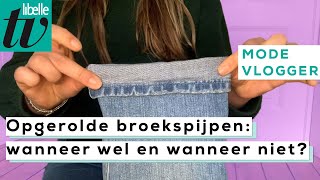 Broekspijpen oprollen wanneer wel en wanneer niet  Libelle Modevlogger [upl. by Esila]