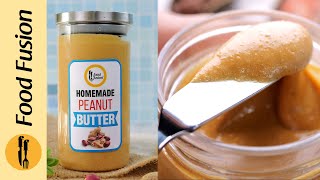 Homemade Peanut Butter Recipe by Food Fusion [upl. by Adnilev]