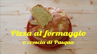 Pizza al formaggio  Crescia di Pasqua [upl. by Eardnaed70]