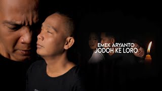 EMEK ARYANTO  JODOH KE LORO [upl. by Caines]