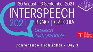 Interspeech 2021  Conference Highlights  Day 3 [upl. by Eimmak637]