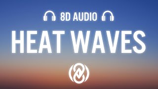 Glass Animals  Heat Waves Lyrics  8D Audio 🎧 [upl. by Inalaek]