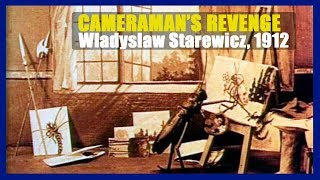 WLADYSLAW STAREWICZ  CAMERAMANS REVENGE 1912 [upl. by Buck989]