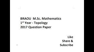 BRAOU MSc Mathematics 1st Year Topology 2017 Question Paper [upl. by Retrac]