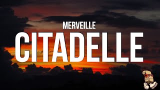 Merveille  Citadelle Paroles  Lyrics [upl. by Irem584]