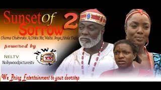 Sunset of Sorrow 2  Nigeria Nollywood Movie [upl. by Macri]