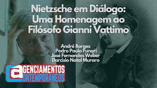 Nietzsche em Diálogo Uma Homenagem ao Filósofo Gianni Vattimo [upl. by Leziar100]