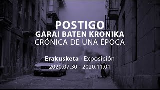 quotPostigo Garai baten kronikaquot erakusketa  San Telmo Museoa [upl. by Dnomhcir]