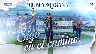 Ruben Magaña  Sigo En El Camino Video Oficial En Vivo [upl. by Tacita]