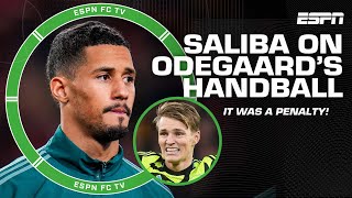 William Saliba declares Martin Odegaards handball was a penalty 👀  ESPN FC [upl. by Imogen]