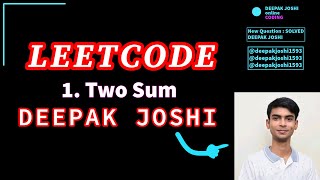 1 Two Sum  LEETCODE  With Intution  CPP  DEEPAK JOSHI✨ [upl. by Namwob924]