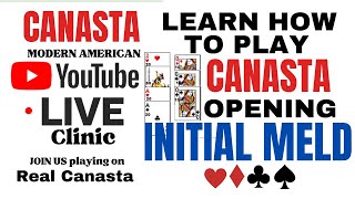 Canasta Card Game How to play SIMPLE opening INITIAL meld Live Clinic 2024 130 tutorial canasta [upl. by Cece]