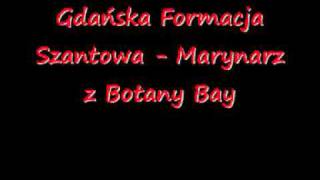 Gdańska Formacja Szantowa  Marynarz z Botany Bay [upl. by Nicholle]