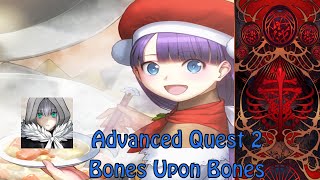 FGO Advanced Quest 2 Bone CE 1  Bones upon Bones [upl. by Raveaux]