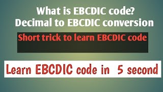 What is EBCDIC Code Decimal to EBCDIC conversionshort tricks to learn EBCDIC code [upl. by Nottap]