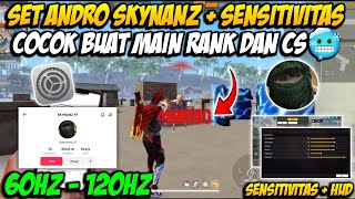 SET ANDRO SKYNANZ  SENSITIVITAS AUTO HEADSHOT 2024 SETELAH UPDATE 👽⚡ COCOK BUAT MAIN RANK DAN CS [upl. by Colb213]