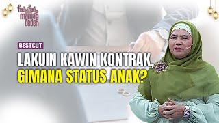 Nasib Anak Dalam Kawin Kontrak  BestCut Hati ke Hati Bersama Mamah Dedeh 22 [upl. by Mharba]