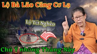 🛑Xuất hiện bà lão căng cơ lạ quotLộ Tết nghèoquot các linh căng những tháng này nghe đây [upl. by Eniamahs]