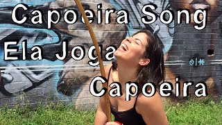 Capoeira Song Lyrics Ela Joga Capoeira [upl. by Feerahs495]