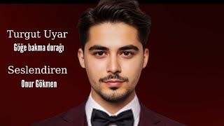 Turgut Uyar  Göğe bakma durağı [upl. by Stavro]