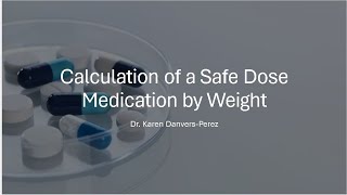 Calculating Safe Dosage of Medication Based by Weight 1 [upl. by Eelahc]